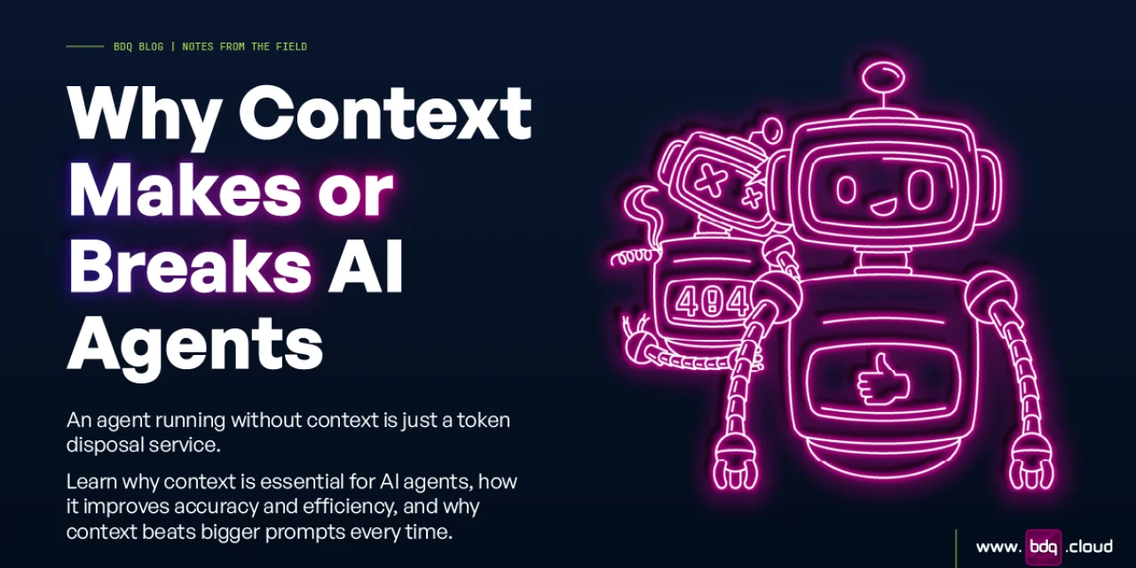why-context-makes-or-breaks-ai-agents-featured-1200x628.webp